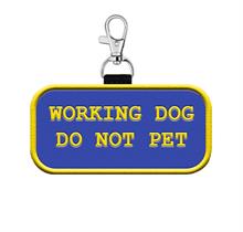 Working Dog Do Not Pet Clip On Patch Tag