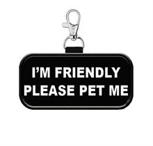 I'm Friendly Please Pet Me Hanging Patch Tag