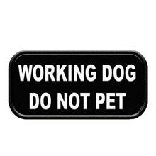 Working Dog Do Not Pet Patch
