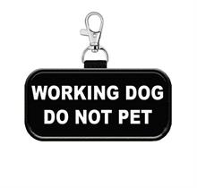 Working Dog Do Not Pet Hanging Patch Tag